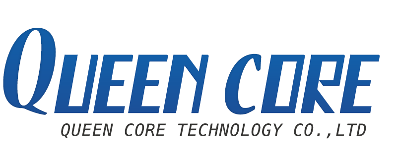 QUEEN CORE TECHNOLOGY CO.,LTD